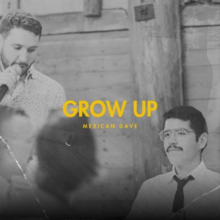 Grow Up lyrics | Boomplay Music