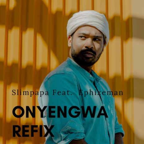 Onyengwa Refix ft. Ephizeman | Boomplay Music