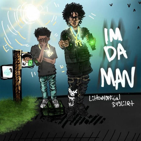 Im Da Man ft. Lil RT | Boomplay Music