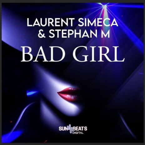 Bad Girl (Radio-Edit) ft. Stephan M | Boomplay Music