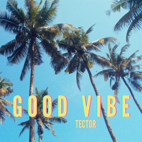 Good Vibe | Boomplay Music