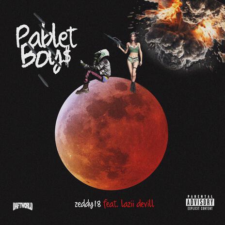 Pablet Boy$ ft. Lazii Devill | Boomplay Music