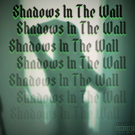 Shadows In The Wall | Boomplay Music