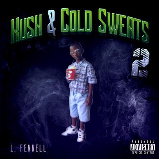 Kush and Cold Sweats 2 (Remastered, 2018)