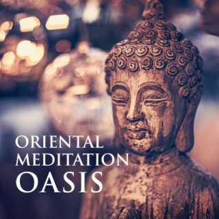 Oriental Meditation Oasis: Healing Soundscapes