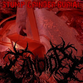 Stump Grinder Burial