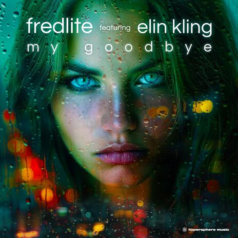 My Goodbye ft. Elin Kling | Boomplay Music