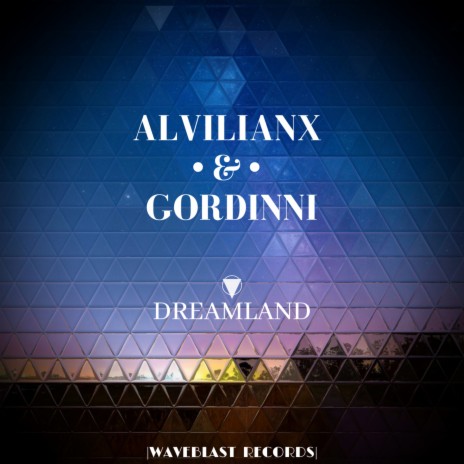 Dreamland ft. Gordinni | Boomplay Music