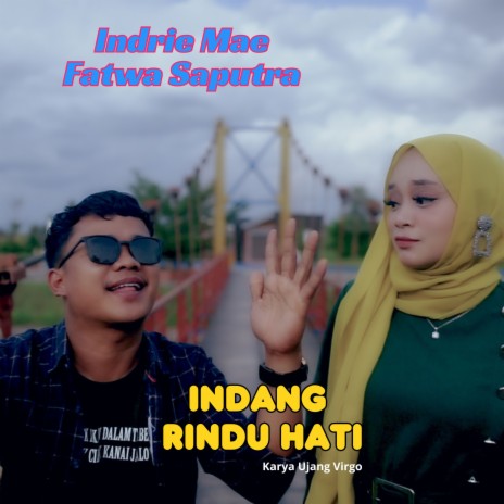 Indang Rindu Hati ft. Fatwa Saputra | Boomplay Music