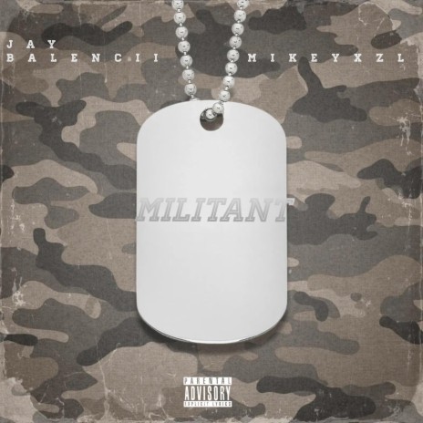 Militant ft. MikeyXZL | Boomplay Music