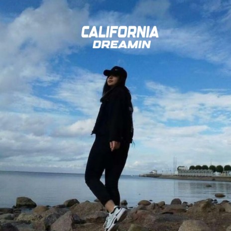 california dreamin | Boomplay Music