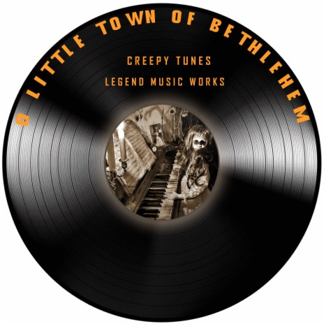 O Little Town of Bethlehem (Creepy Piano)