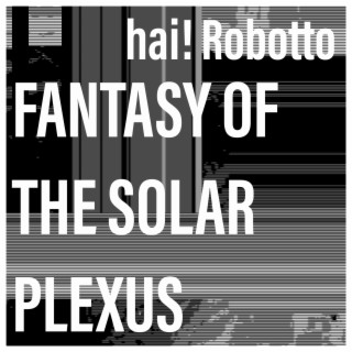 Fantasy of the Solar Plexus