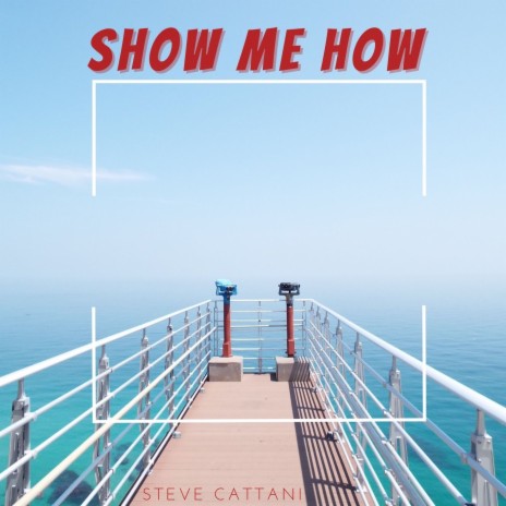 Show Me How | Boomplay Music