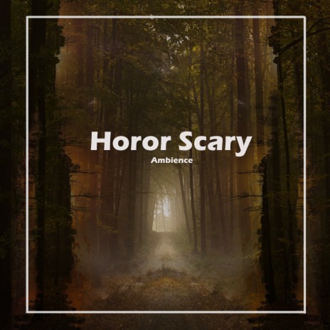 Horor Scary Ambience | Boomplay Music