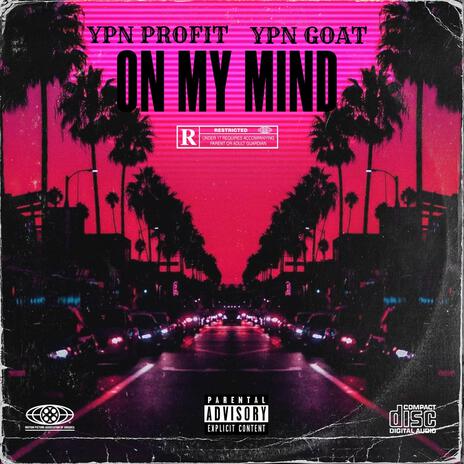 On My Mind ft. YPN Goat