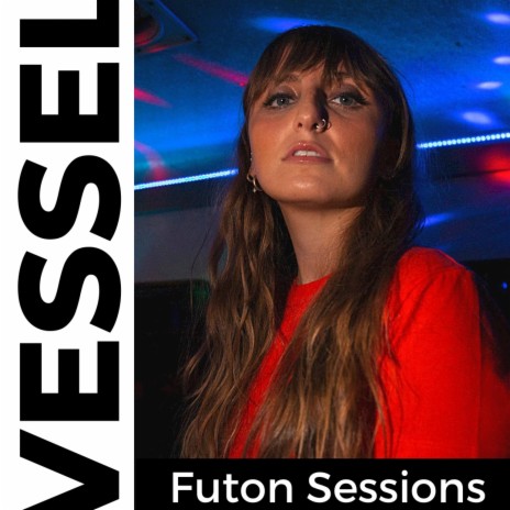 Vessel (Futon Sessions) | Boomplay Music