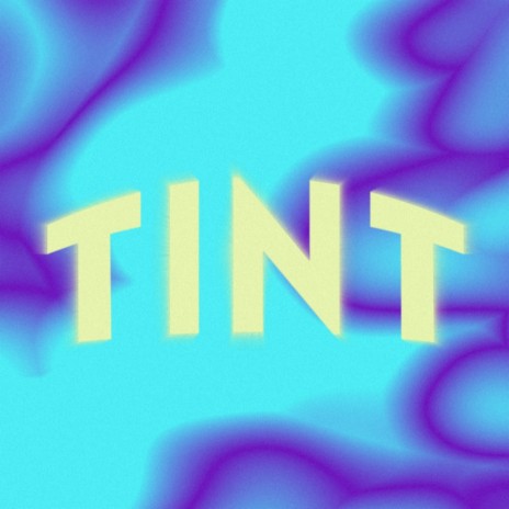 Tint | Boomplay Music