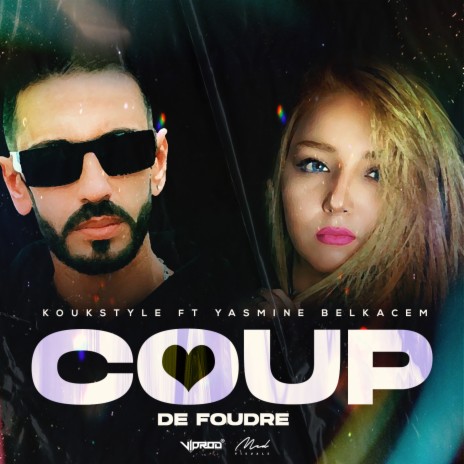 COUP DE FOUDRE ft. Yasmine Belkacem | Boomplay Music