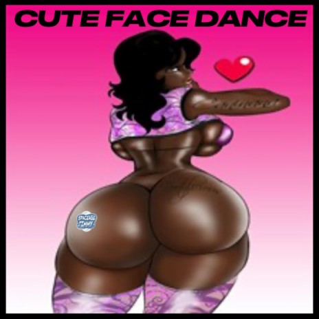 CUTE FACE DANCE | Boomplay Music