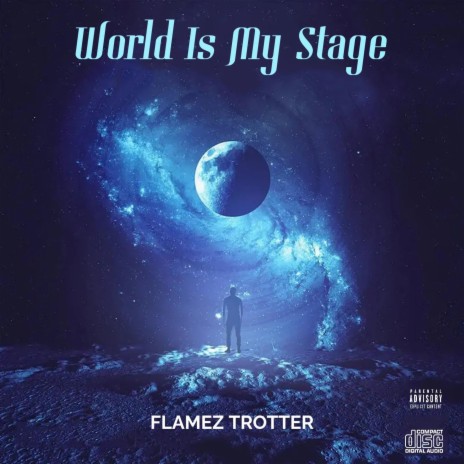 World Is My Stage ft. Flamez Trotter