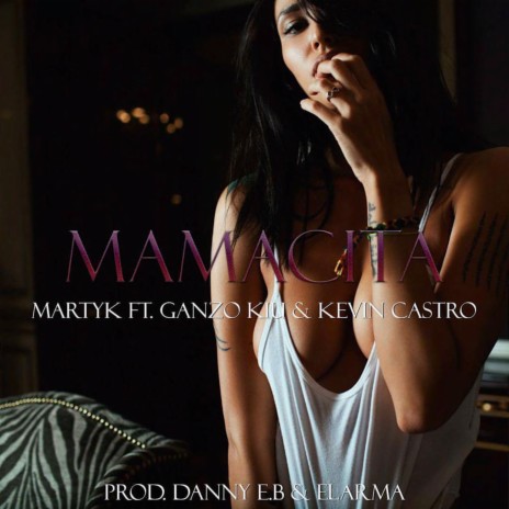 Mamacita ft. Ganzo Kiu & Kevin Castro