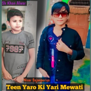 Teen Yaro Ki Yari Mewati