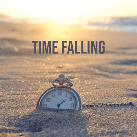 Time Falling | Boomplay Music