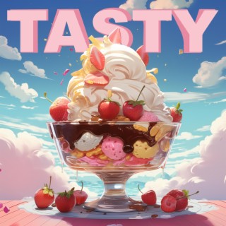 Tasty lyrics | Boomplay Music