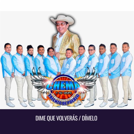 Dime Que Volverás / Dímelo | Boomplay Music