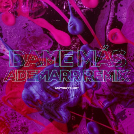 Dame Mas (Ademarr Remix) ft. XXOFF