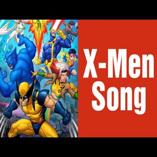 X-MEN SONG