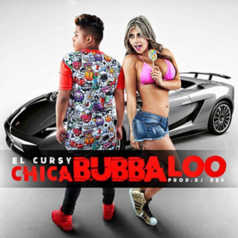 Chica Bubbaloo | Boomplay Music