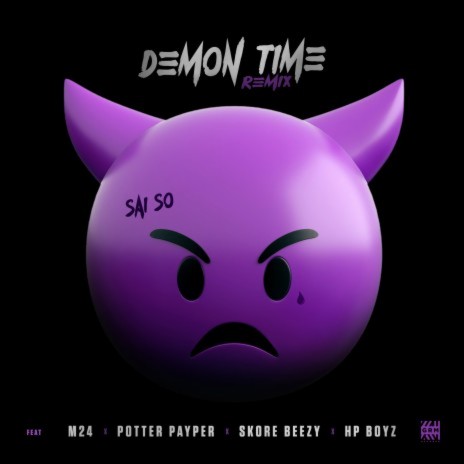 Demon Time (Remix) [feat. M24, Potter Payper, Skore Beezy & HP Boyz] | Boomplay Music