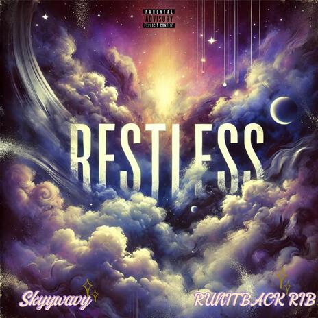 Restless ft. RUNITBACK Rib | Boomplay Music