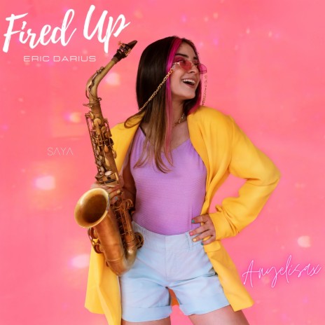 Fired Up Eric Darius (Saxophone Version) | Boomplay Music