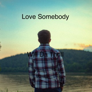 Love Somebody