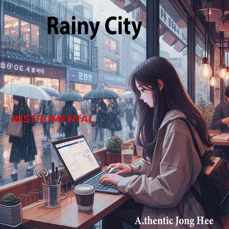 Rainy City | Boomplay Music