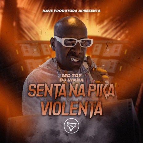 Senta Na Pika Violenta ft. Dj Vinna | Boomplay Music