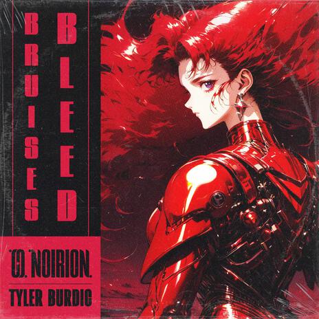 Bruises Bleed ft. O R I O N & Tyler Burdic | Boomplay Music