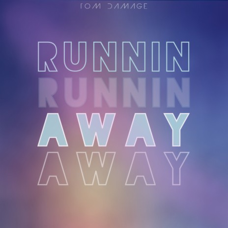 Runnin Away | Boomplay Music