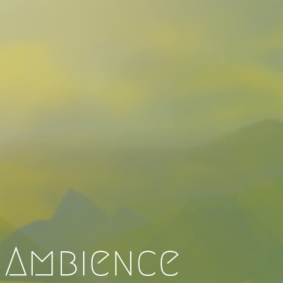 Ambience