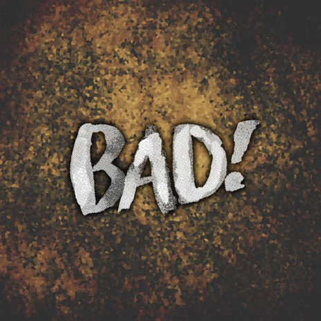 Bad | Boomplay Music