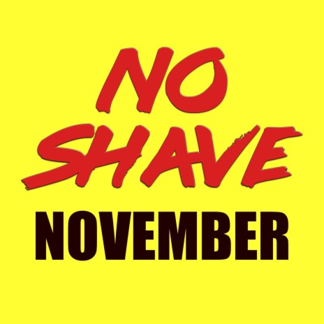 No Shave November | Boomplay Music