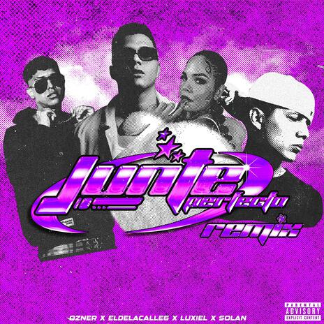 Junte perfecto (Remix) ft. Eldelacalle6, Luxiel & Solan | Boomplay Music