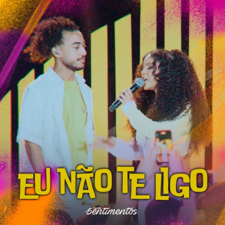 Eu Não Te Ligo | Boomplay Music