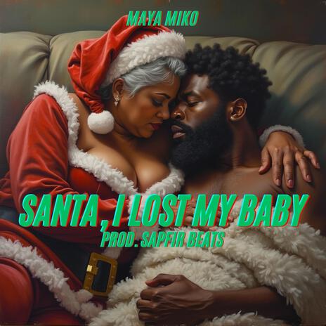 Santa, I lost my baby | Boomplay Music