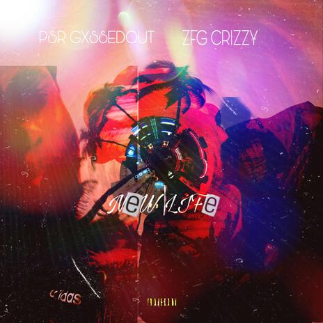 New Life ft. ZFG Crizzy | Boomplay Music