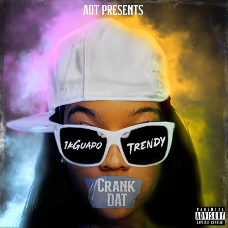 Crank Dat ft. Trendy | Boomplay Music