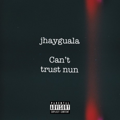 Cant trust nun | Boomplay Music